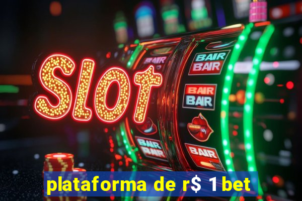 plataforma de r$ 1 bet